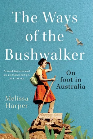 The Ways of the Bushwalker